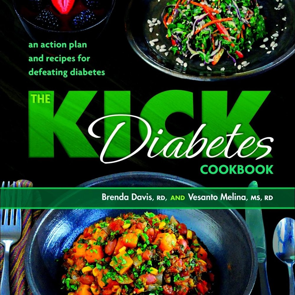 Kick Diabetes Cookbook: An Action Plan and Recipes for Defeating Diabetes | New